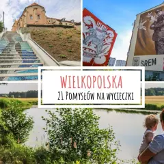 Wielkopolska: mozaikowe schody, murale i malownicze krajobrazy. Odkryj ciekawe miejsca w Wielkopolsce z rodziną.