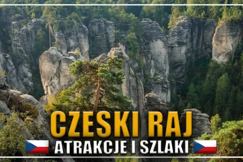 Skaliste formacje i lasy w Czeskim Raju. Odkryj czeski raj atrakcje i szlaki.