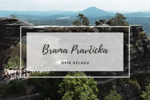 Kamienna brama Pravčicka w Czechach, malowniczy krajobraz z formacjami skalnymi i lasami.