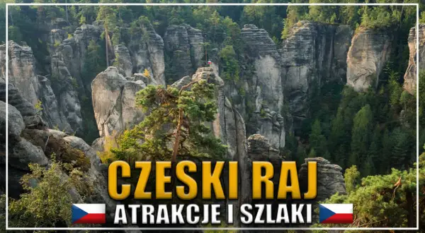 Skaliste formacje i lasy w Czeskim Raju. Odkryj czeski raj atrakcje i szlaki.