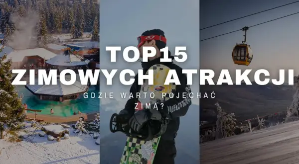 Gdzie pojechać na ferie zimowe w Polsce? Zobacz TOP 15 zimowych atrakcji: baseny termalne, snowboard i kolejka gondolowa.