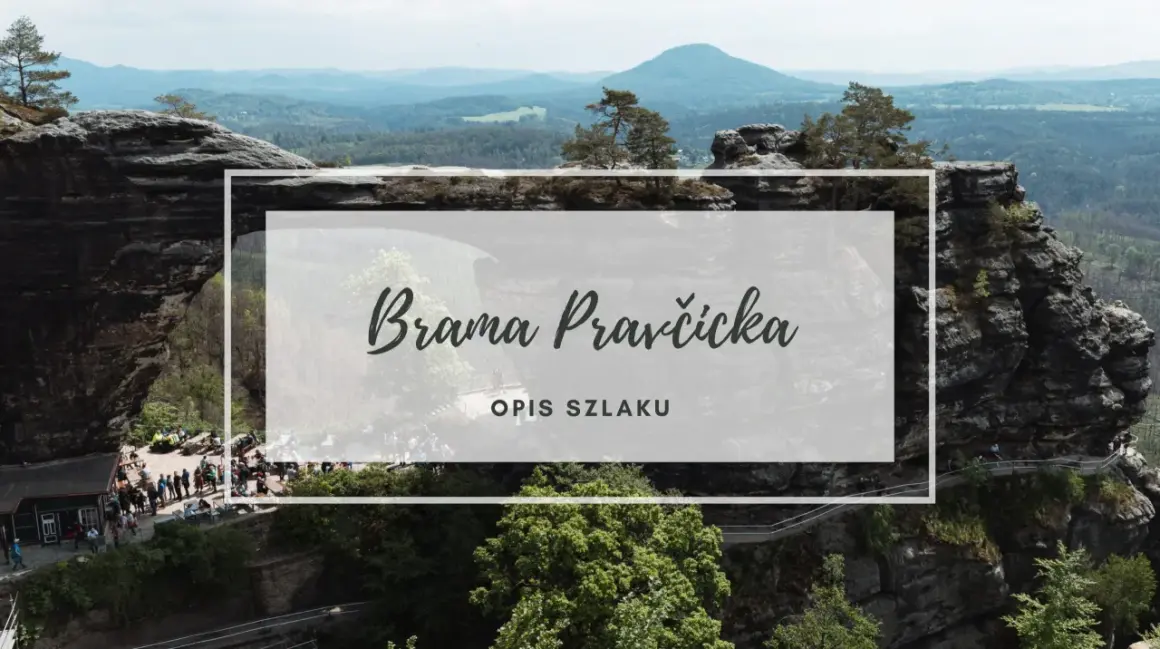 Kamienna brama Pravčicka w Czechach, malowniczy krajobraz z formacjami skalnymi i lasami.